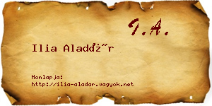 Ilia Aladár névjegykártya